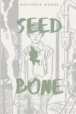 Seed & Bone by Mange, Hatteras