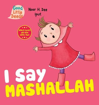 I Say Mashallah by Dee, Noor H.