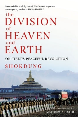 The Division of Heaven and Earth: On Tibet's Peaceful Revolution by Shokdung