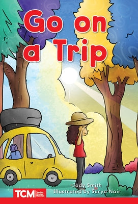 Go on a Trip by Smith, Jodene