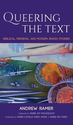 Queering the Text by Ramer, Andrew