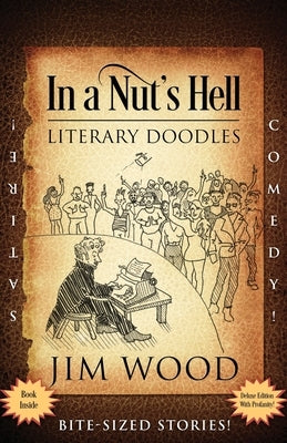 In a Nut's Hell: Literary Doodles by Wood, Jim