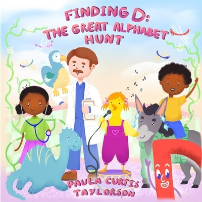 Finding D: The Great Alphabet Hunt: The Great Alphabet Hunt by Taylorson, Paula Curtis
