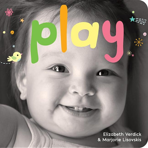 Play: A Board Book about Playtime by Verdick, Elizabeth
