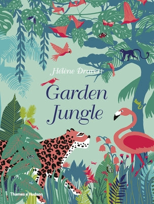 Garden Jungle by Druvert, H&#233;l&#232;ne