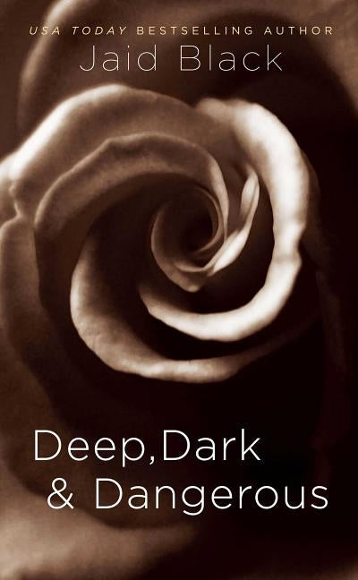 Deep, Dark & Dangerous by Black, Jaid