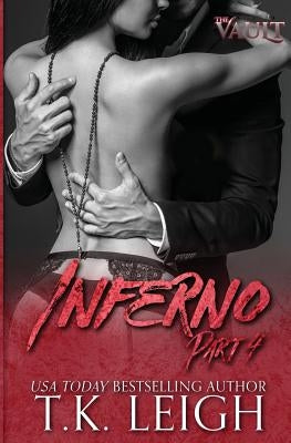 Inferno: Part 4 by Leigh, T. K.