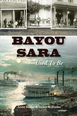 Bayou Sara: Used to Be by Butler, Anne