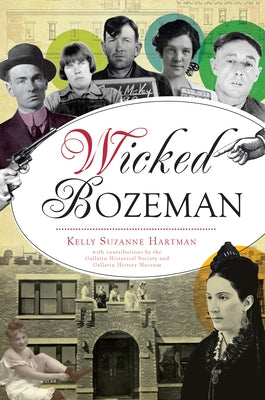 Wicked Bozeman by Hartman, Kelly