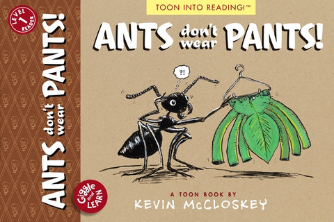 Ants Don't Wear Pants!: Toon Level 1 by McCloskey, Kevin
