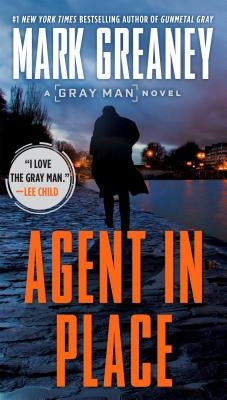 Agent in Place by Greaney, Mark