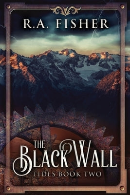 The Black Wall: Large Print Edition by Fisher, R. a.