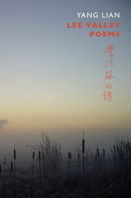 Lee Valley Poems by Lian, Yang