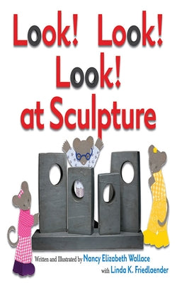 Look! Look! Look! at Sculpture by Wallace, Nancy Elizabeth