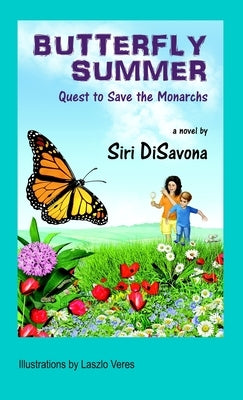 Butterfly Summer: Quest to Save the Monarchs by Disavona, Siri