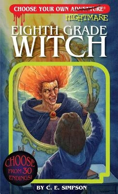 Eighth Grade Witch by Simpson, C. E.
