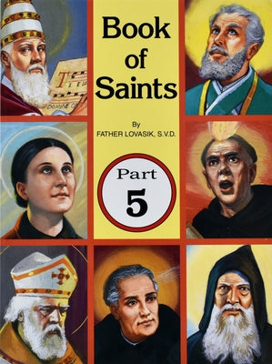 Book of Saints (Part 5): Super-Heroes of Godvolume 5 by Lovasik, Lawrence G.