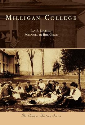 Milligan College by Loveday, Jan E.