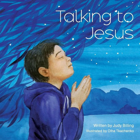 Talking To Jesus by Billing, Judy
