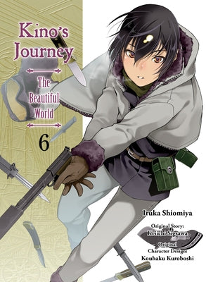 Kino's Journey - The Beautiful World, Volume 6 by Sigsawa, Keiichi