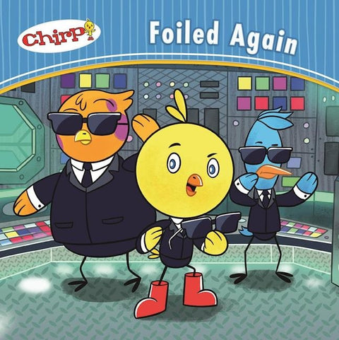 Chirp: Foiled Again by Torres, J.