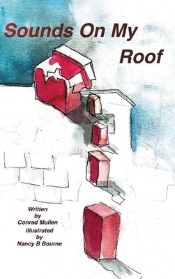 Sounds on the Roof: Scary Noises in the Night by Mullen, Conrad