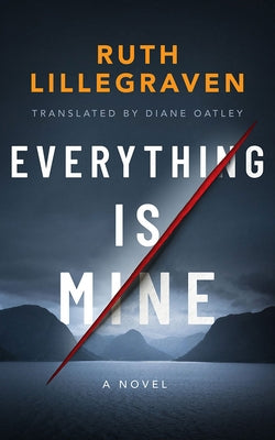 Everything Is Mine by Lillegraven, Ruth
