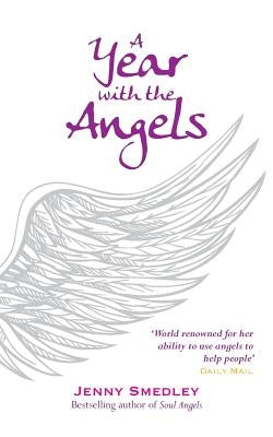 A Year with the Angels by Smedley, Jenny