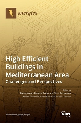 High Efficient Buildings in Mediterranean Area: Challenges and Perspectives by Arcuri, Natale
