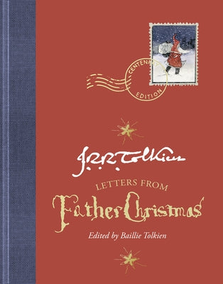 Letters from Father Christmas, Centenary Edition by Tolkien, J. R. R.