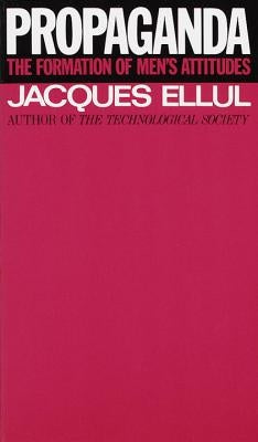 Propaganda by Ellul, Jacques