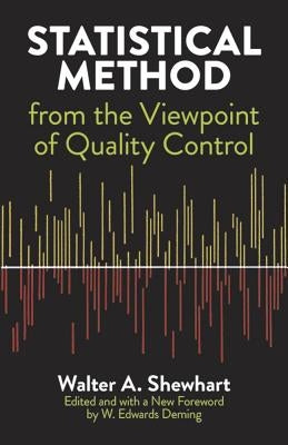 Statistical Method from the Viewpoint of Quality Control by Shewhart, Walter a.