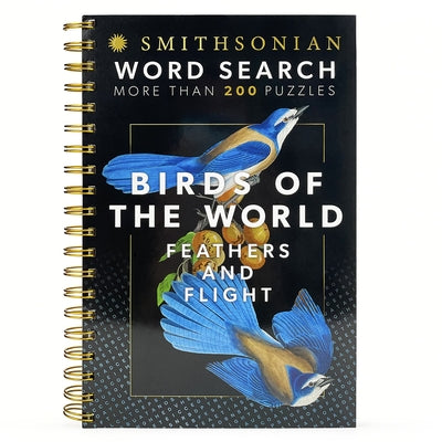 Smithsonian Word Search Birds of the World Feathers and Flight by Parragon Books
