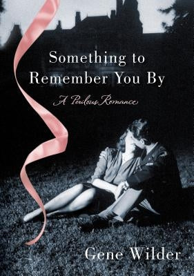 Something to Remember You by by Wilder, Gene