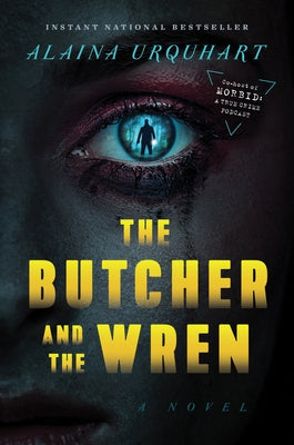 The Butcher and the Wren by Urquhart, Alaina