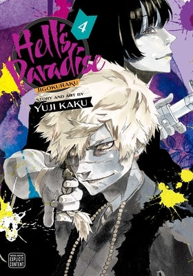 Hell's Paradise: Jigokuraku, Vol. 4, Volume 4 by Kaku, Yuji