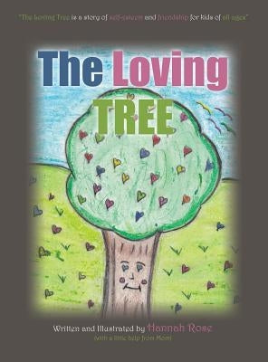 The Loving Tree by Rose, Hannah