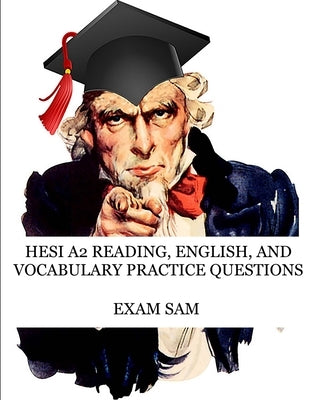 HESI A2 Reading, English, and Vocabulary Test Practice Questions by Exam Sam