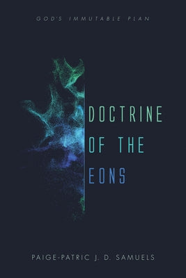 Doctrine of the Eons by Samuels, Paige-Patric J. D.