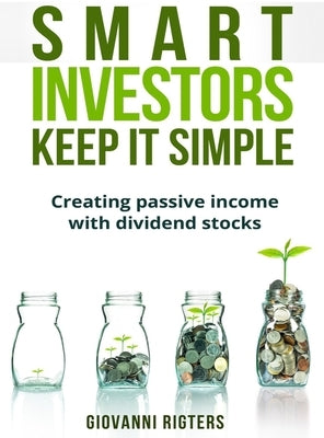 Smart Investors Keep It Simple by Rigters, Giovanni