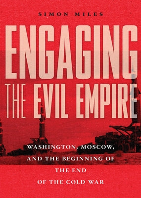 Engaging the Evil Empire by Miles, Simon
