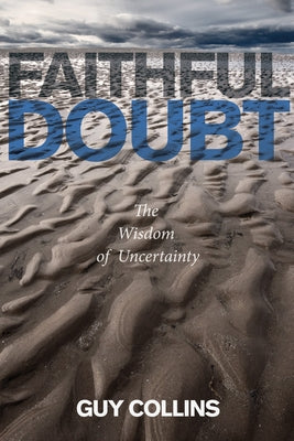 Faithful Doubt by Collins, Guy