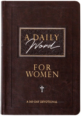 A Daily Word for Women: 365 Daily Devotional by Broadstreet Publishing Group LLC