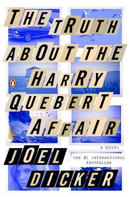 The Truth about the Harry Quebert Affair by Dicker, Joel