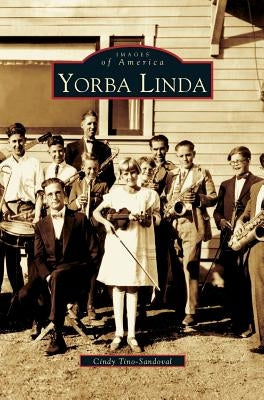 Yorba Linda by Tino-Sandoval, Cindy