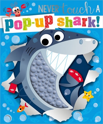 Never Touch a Pop-Up Shark! by Lansley, Holly