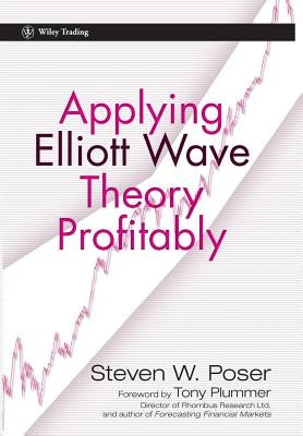 Applying Elliott Wave Theory Profitably by Poser, Steven W.