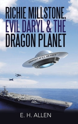 Richie Millstone, Evil Daryl & the Dragon Planet by Allen, E. H.