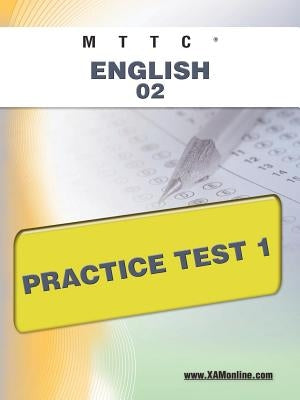 Mttc English 02 Practice Test 1 by Wynne, Sharon A.