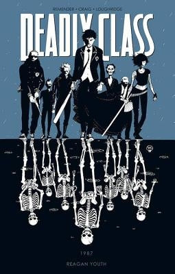Deadly Class Volume 1: Reagan Youth by Remender, Rick
